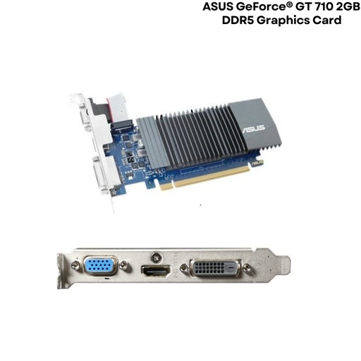 [gt 710 2gb..pre-owned] ASUS GeForce® GT 710 2GB DDR5 Graphics Card(pulled out of New Desktops)
